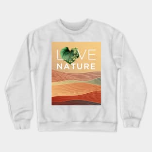 Love Nature No. 4: Have a Green Valentine's Day Crewneck Sweatshirt